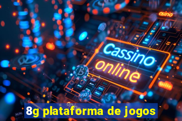 8g plataforma de jogos